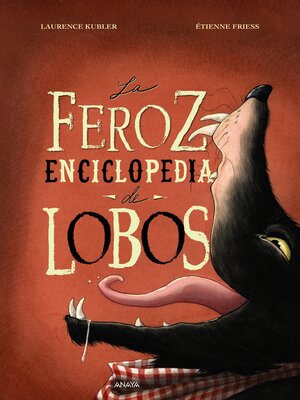 cover image of La feroz enciclopedia de lobos